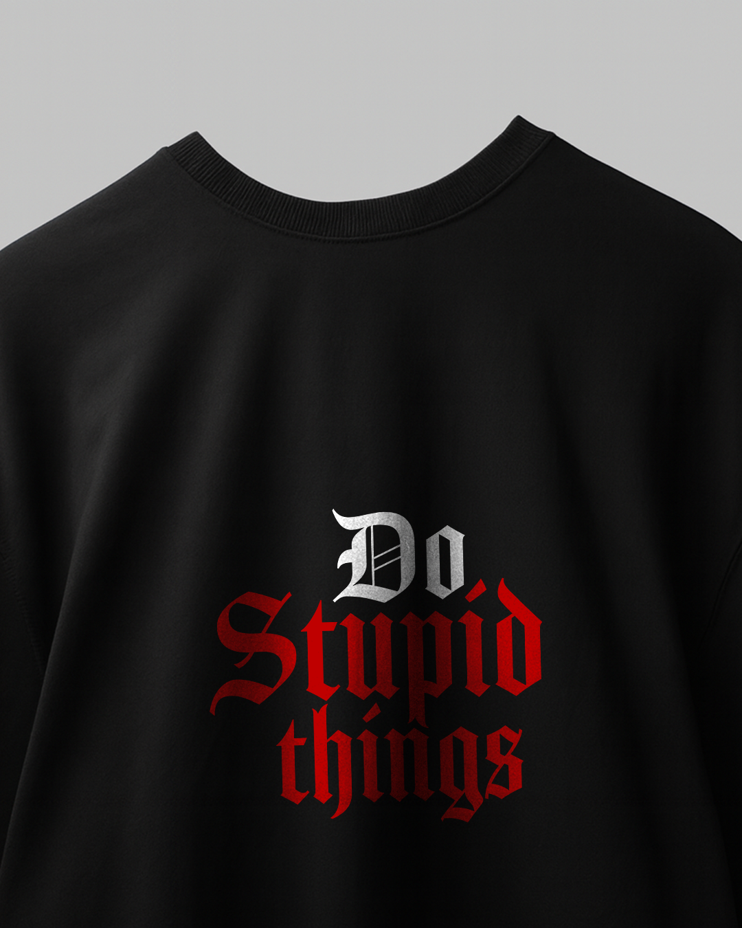Do Stupid Things - Unisex Oversized Classic T-Shirt